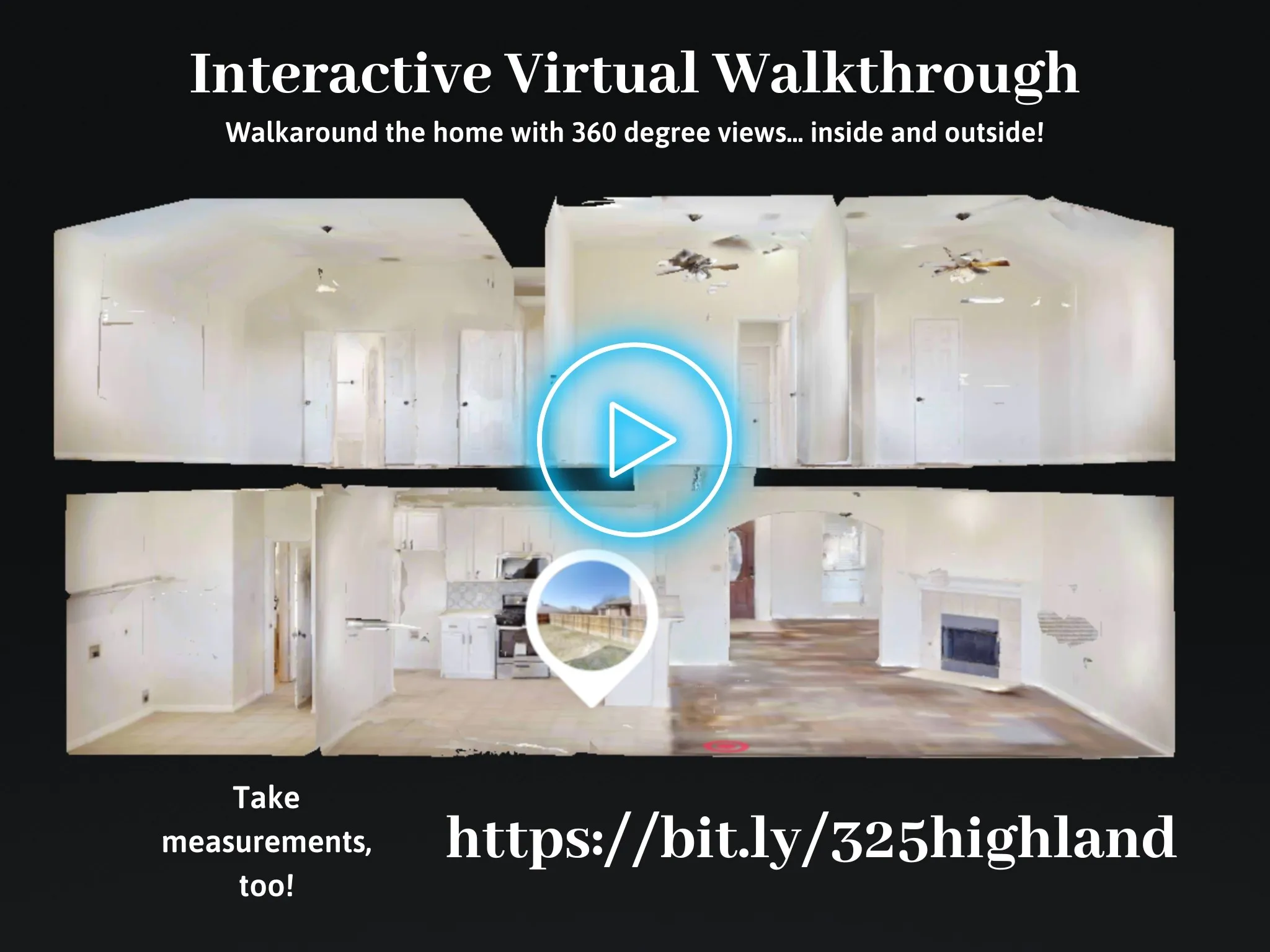 https://bit.ly/325highland - Visit the site to walk around the home and see the home just like you were there in person! You can look outside, too!