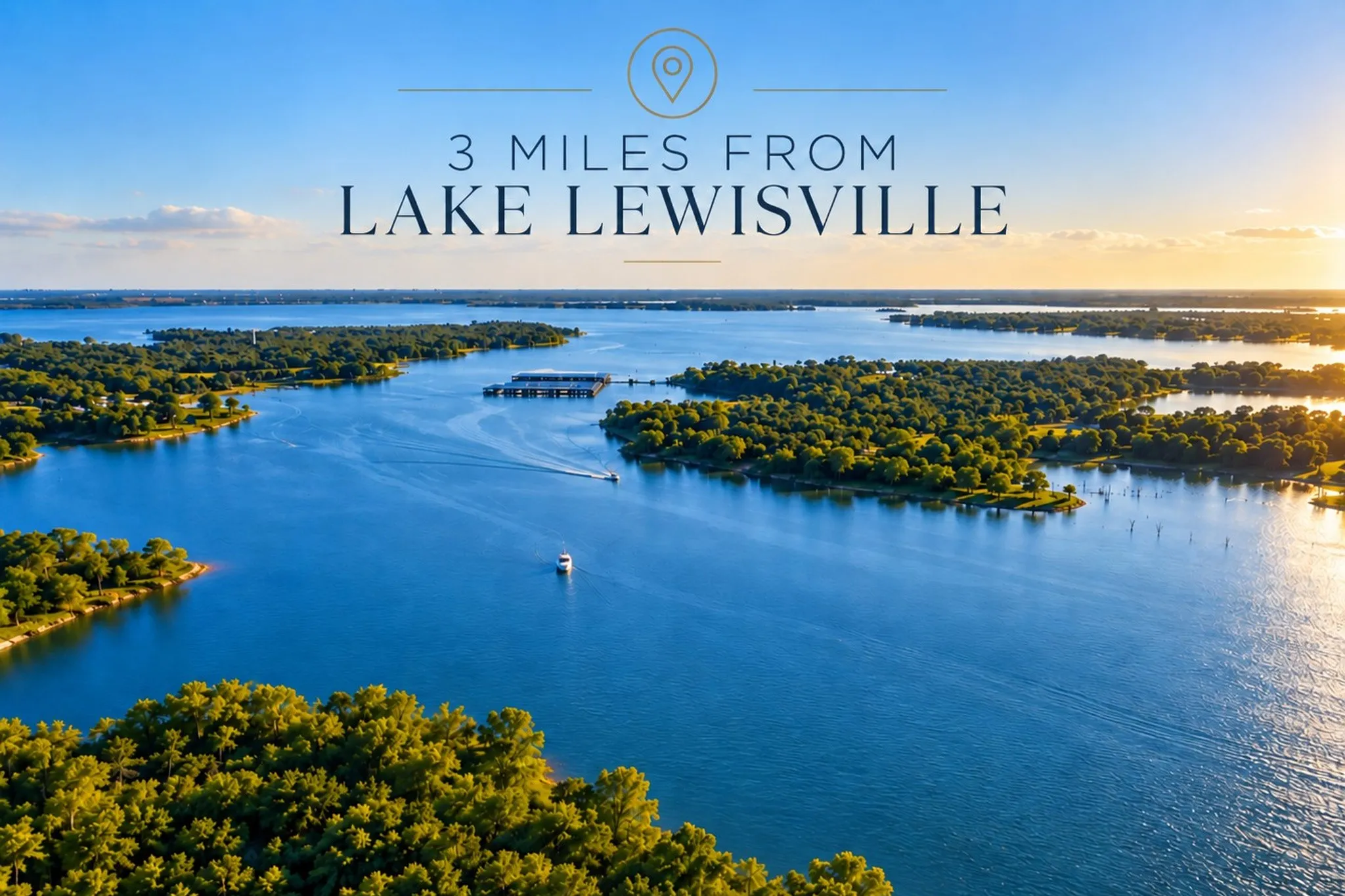 Lake Lewisville is 3 miles away.