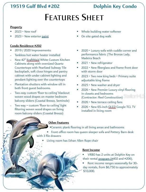 ... Feature Sheet.. Owners Purchased Residence # 202 in 2017 off the Developer. Homesteaded &amp; Enjoyed Life for 3 years . After 3 years they started making quality of life changes starting with a Brand Newly Designed Kitchen &amp; Flooring. The new Owners will be very happy with their choices.. Bring your toothbrush and start enjoying your new  Life.
