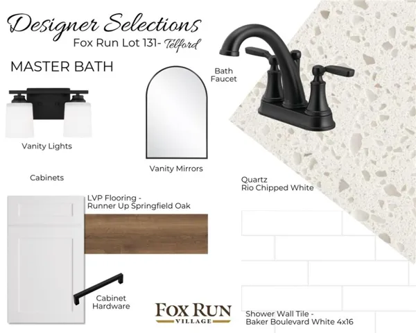 Selection board for Fox Run Village lot 131. Pricing, specifications, and selections are subject to change without notice.