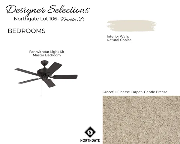 Northgate Lot 106 Designer Selections for Bedroom - All plans, pricing and specifications are subject to change without notice.