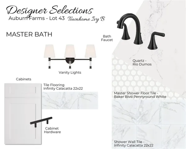 Auburn Farms Townhome Lot 43 - Primary Bath Selections - All plans, pricing and specifications are subject to change without notice.