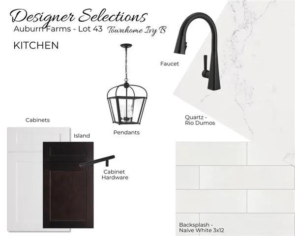 Auburn Farms Townhome Lot 43 - Kitchen Selections - All plans, pricing and specifications are subject to change without notice.