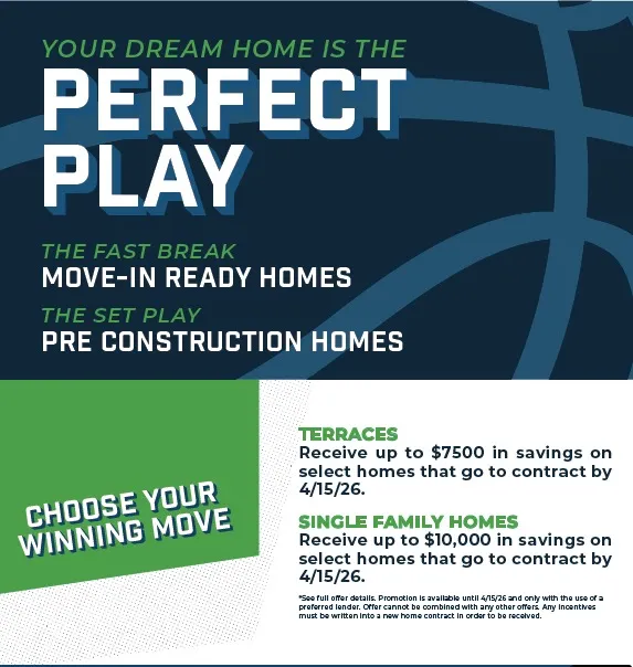 Auburn Farms
MARCH MADNESS!
Now through April 15th, with use of preferred lender — Receive up to $7500 in savings on Terraces and $10,000 on Single Family Homes that go to contract by April 15th!