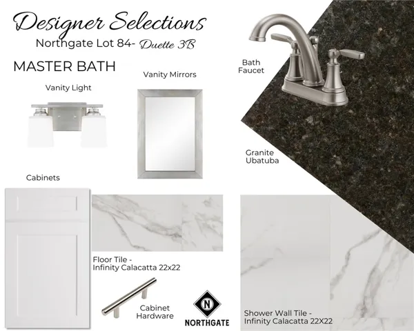 Designer Selections for Northgate Lot 84 - All plans, pricing and specifications are subject to change without notice.