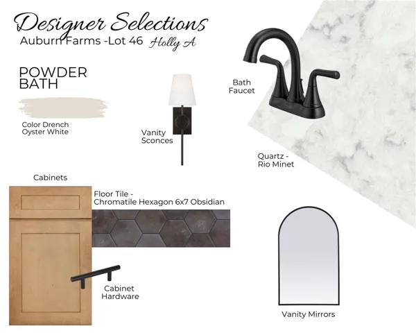 Auburn Farms Lot 46 - Designer Selections - Powder Room Selections - All plans, pricing, and specifications are subject to change without notice.