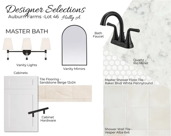 Auburn Farms Lot 46 - Designer Selections - Primary Bath Selections - All plans, pricing, and specifications are subject to change without notice.