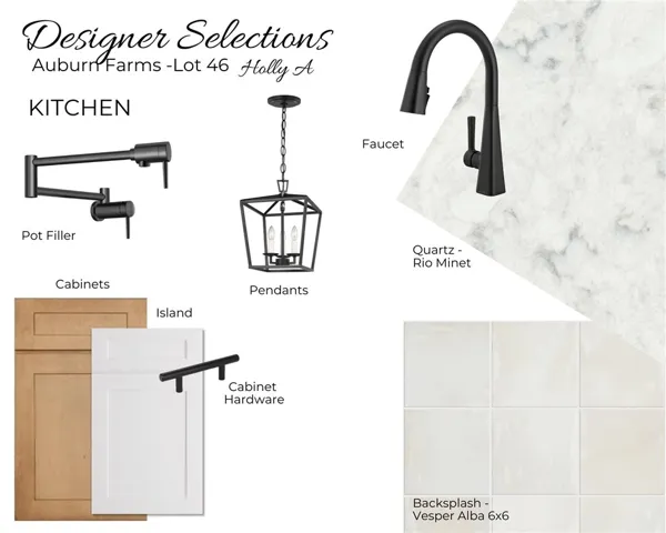 Auburn Farms Lot 46 - Designer Selections - Kitchen Selections - All plans, pricing, and specifications are subject to change without notice.