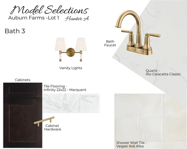 Auburn Farms - Hunter A - Lot 1 - Bathroom 3 Selections - All plans, pricing and specifications are subject to change without notice.