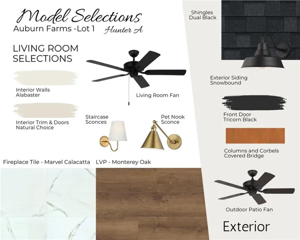 Auburn Farms - Hunter A - Lot 1 - Exterior & Living Selections - All plans, pricing and specifications are subject to change without notice.