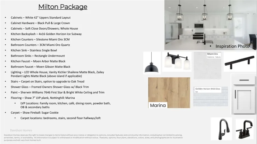 Milton Design Package Davidson Homes reserves the right to make changes to items listed without prior notice.