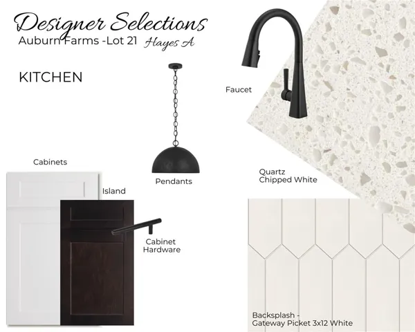 Auburn Farms Lot 21 - Kitchen Selections - All plans, pricing and specifications are subject to change without notice.