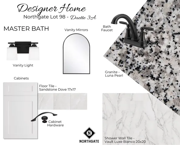 Designer Selections for Northgate Lot 98 - Primary Bath Selections - All plans, pricing, & specifications are subject to change without notice.