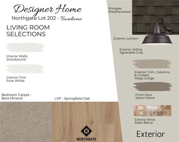 Designer Selections for Northgate Townhome Lot 202 - All plans, pricing, & specifications are subject to change without notice.