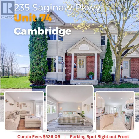 74 – 235 SAGINAW PARKWAY, Cambridge, Ontario N1T1X4