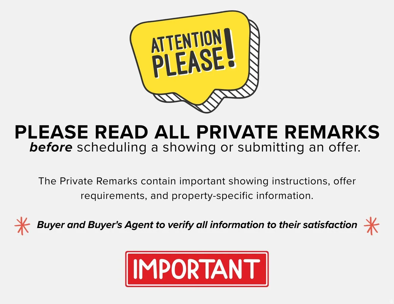 Instructional Disclosure. Providing critical information regarding property access, offer submission, and data verification