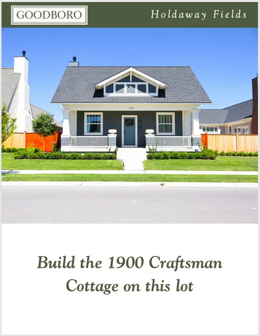 Marketing Material. Goodboro Holdaway Fields residential development featuring a 1900 Craftsman Cottage architectural style available for construction on the property