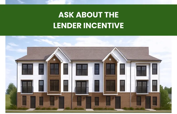 Marketing Material. Displaying a row of residential structures with a banner promoting a lender incentive