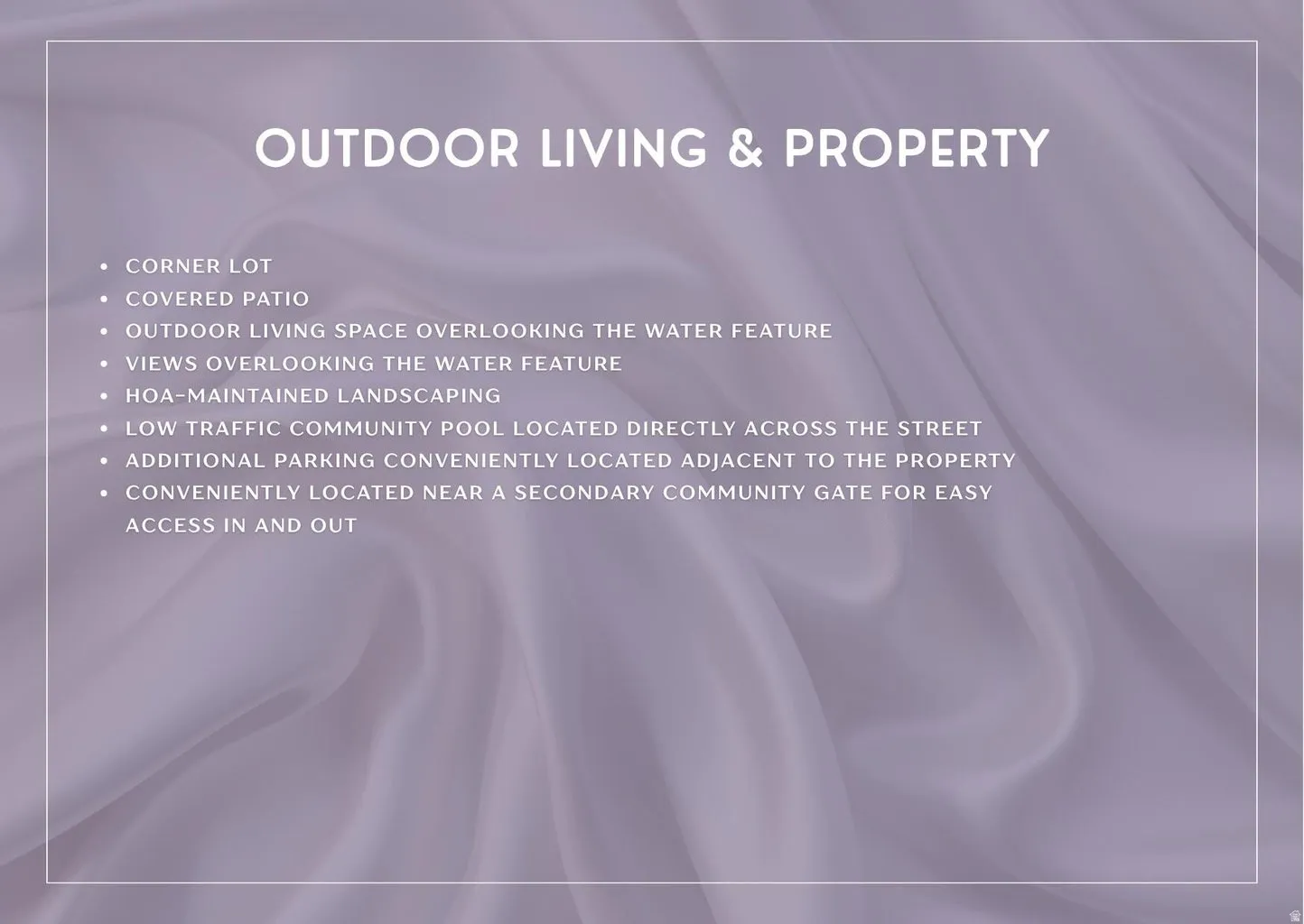 Property Feature List. Listing exterior and community amenities associated with the property