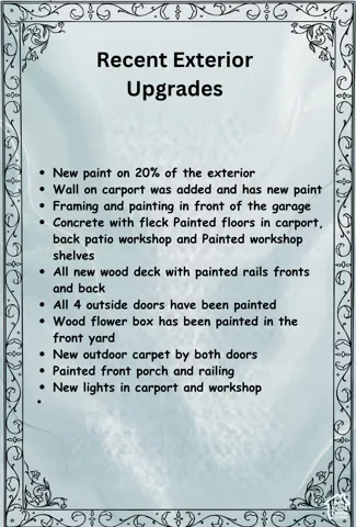 Property Improvement List. Detailing recent exterior enhancements to the property