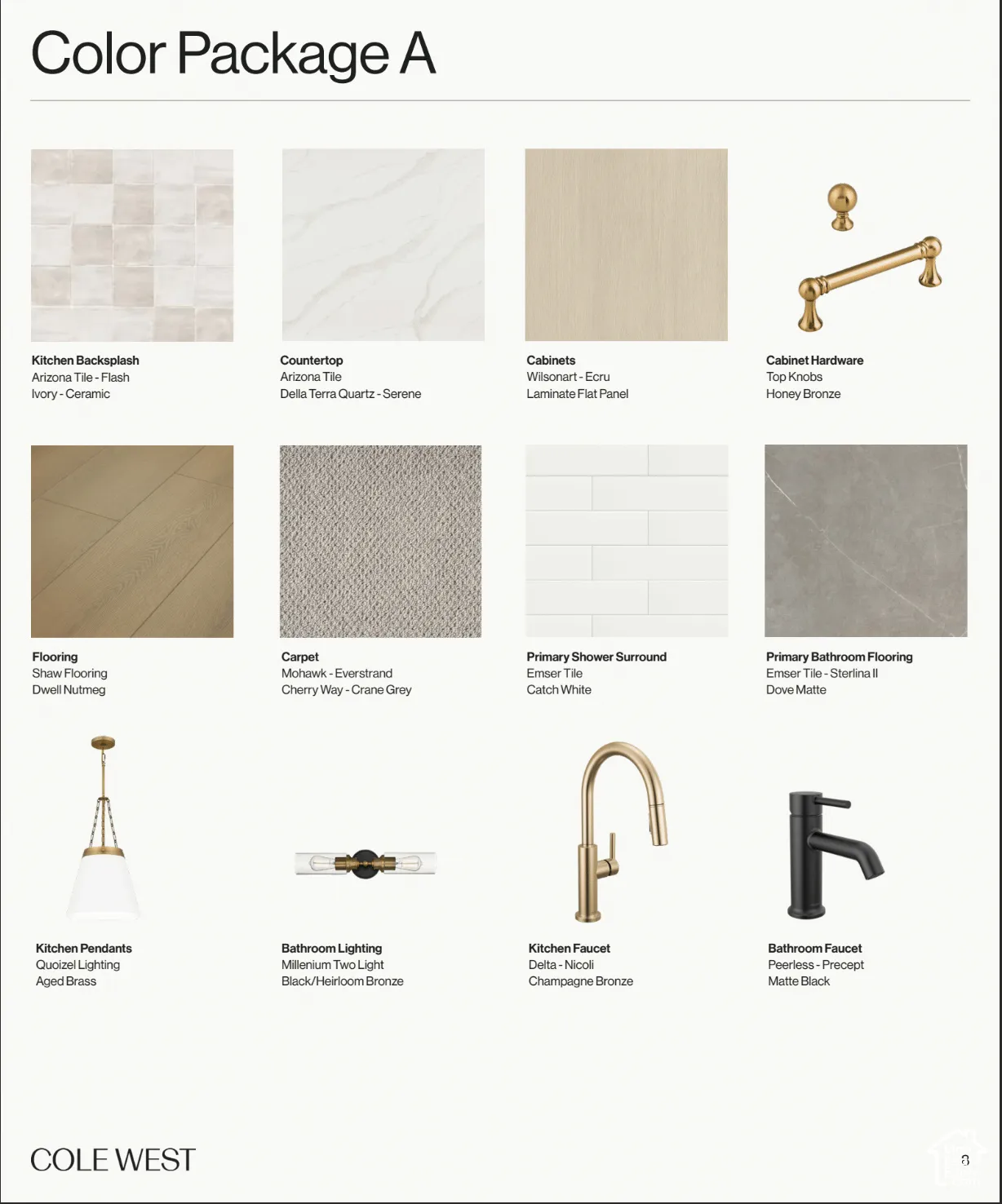 Color Package A. Material and fixture selections for the property, including flooring, countertops, cabinetry, hardware, and plumbing fixtures
