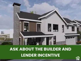Marketing Material. Presenting an exterior architectural rendering of the property, with a promotional message regarding builder and lender incentives