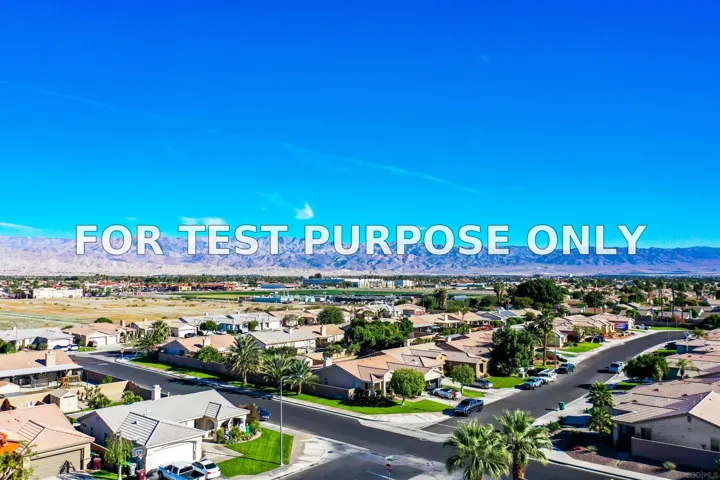 Demo/Test Data 80741 Desert Spur Drive, Indio, Ca 92201