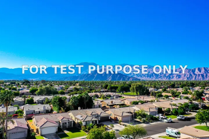 Demo/Test Data 80741 Desert Spur Drive, Indio, Ca 92201