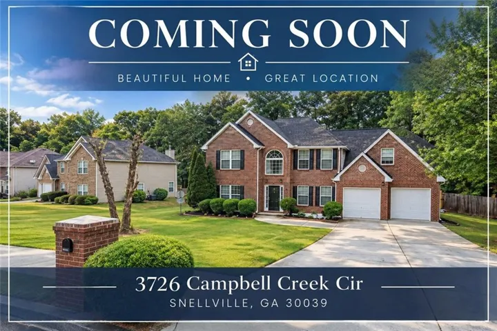 Real Estate Marketing Flyer. Announcing upcoming availability of the property at 3726 Campbell Creek Cir, Snellville, GA 30039